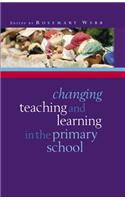 Changing Teaching and Learning in the Primary School