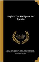 Aegina. Das Heiligtum der Aphaia.