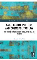 Kant, Global Politics and Cosmopolitan Law