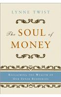 Soul of Money: Reclaiming the Wealth of Our Inner Resources