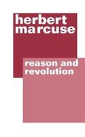 Reason and Revolution: Hegel and the Rise of Social Theory