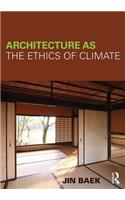 Architecture as the Ethics of Climate