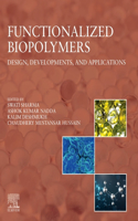 Functionalized Biopolymers: Design, Developments, and Applications