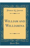 William and Williamina (Classic Reprint)