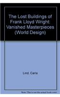 The Lost Buildings of Frank Lloyd Wright
