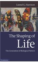 Shaping of Life