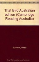 That Bird Australian edition: (Cambridge Reading Australia)