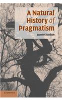 A Natural History of Pragmatism