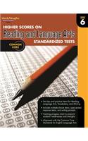 Higher Scores on Standardized Test for Reading & Language Arts: Reproducible Grade 6