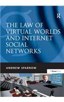 Law of Virtual Worlds and Internet Social Networks