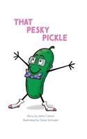 That Pesky Pickle
