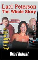 Laci Peterson the Whole Story