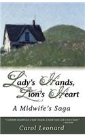 Lady's Hands, Lion's Heart- A Midwife's Saga