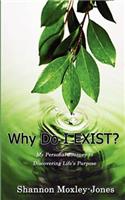 Why Do I Exist?