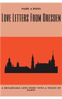 Love Letters From Dresden