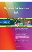 Algorithmic Risk Assessment Tools A Complete Guide - 2019 Edition