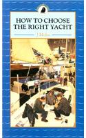 How to Choose the Right Yacht: (Sailmate)