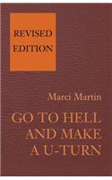 Go to Hell and Make A U-Turn: (English)
