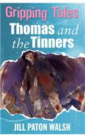 Gripping Tales: Thomas and the Tinners