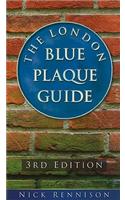 The London Blue Plaque Guide