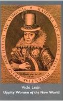 Uppity Women Of The New World
