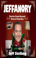 Jeffanory: Stories from Beyond Soccer Saturday