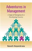 Adventures in Management: A Saga of Managing in a Developing Country