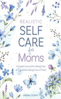 Realistic Self-Care for Moms