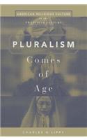 Pluralism Comes of Age