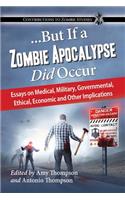 ...But If a Zombie Apocalypse Did Occur