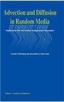 Advection and Diffusion in Random Media
