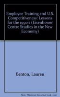 Employee Training and U.S. Competitiveness: Lessons for the 1990s