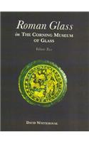 Roman Glass in the Corning Museum of Glass