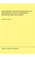Diagnosis and Management of Malignant Solid Tumors in Infants and Children