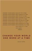 Change Your World One Word At A Time