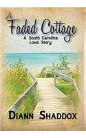 Faded Cottage: a South Carolina Love Story