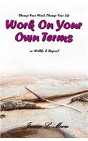 Work On Your Own Terms