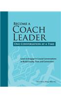 Become a Coach Leader. One Conversation at a Time.