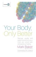 Your Body, Only Better