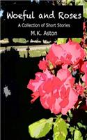 Woeful and Roses