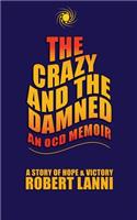 Crazy and The Damned