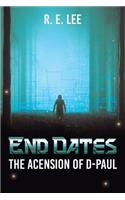 End Dates: The Acension of D-Paul