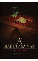 Marijuana Man a Dealer's Diary