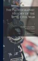 Photographic History of the Civil War