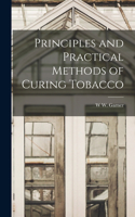 Principles and Practical Methods of Curing Tobacco