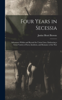 Four Years in Secessia