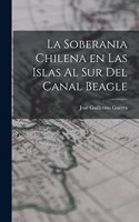 soberania chilena en las islas al sur del Canal Beagle