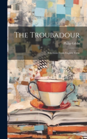 Troubadour; Selections From English Verse
