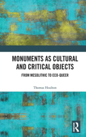 Monuments as Cultural and Critical Objects