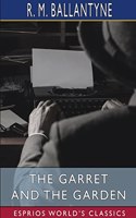 Garret and the Garden (Esprios Classics)